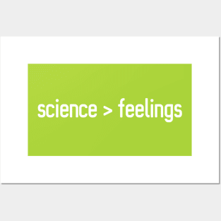 science > feelings Posters and Art